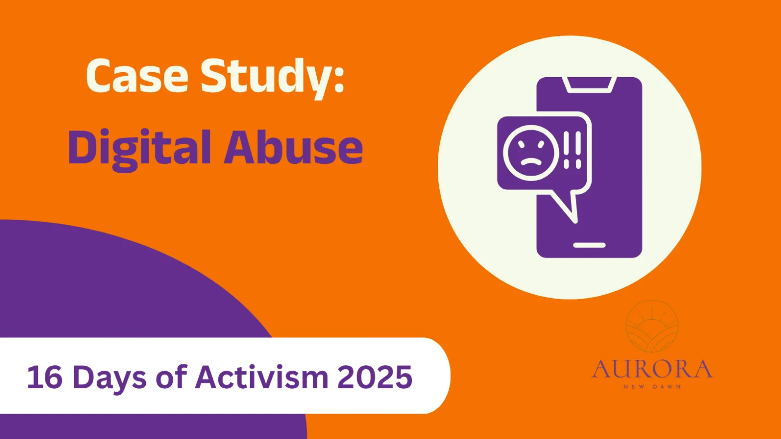 #16Days :Case Study – Digital Abuse
